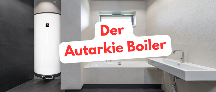 Der Autarkie Boiler bei OWL Energy im Vertrieb